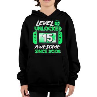 Level 15 Unlocked Awesome 2008 15Th Birthday Boy Video Gamer Youth Hoodie - Thegiftio UK