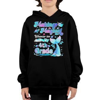 Making Magical Waves In 4Th Grade Mermaid Back To School Kid Youth Hoodie - Thegiftio UK