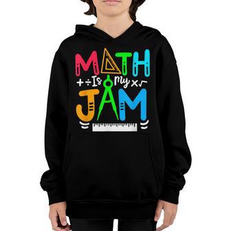 Math Is My Jam Funny Math Teacher 100 Days Of Back To School Youth Hoodie - Thegiftio UK