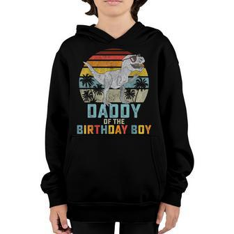 Mens Daddy Dinosaur Of The Birthday Boy Dad Matching Family Youth Hoodie - Seseable