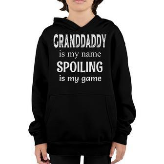 Mens Granddaddy Is My Name Spoiling Is Game Grandfather Grandpa Youth Hoodie - Seseable