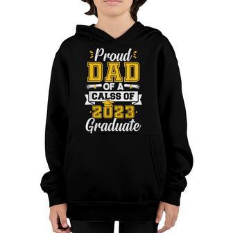 Mens Proud Dad Of A Class Of 2023 Graduate Senior 23 Graduation Youth Hoodie - Thegiftio UK