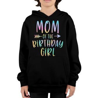 Mom Of The Birthday Girl Tie Dye Colorful Bday Youth Hoodie - Thegiftio UK