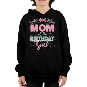 Mom Of The Birthday Girl Winter Onederland Family Youth Hoodie - Thegiftio UK
