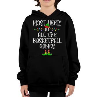 Most Likely To All The Basketball Games Family Christmas V2 Youth Hoodie - Thegiftio UK