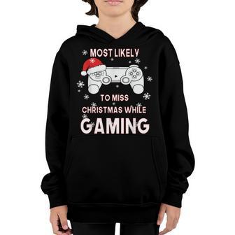 Most Likely To Miss Christmas While Gaming Xmas Gamer Boys Youth Hoodie - Thegiftio UK