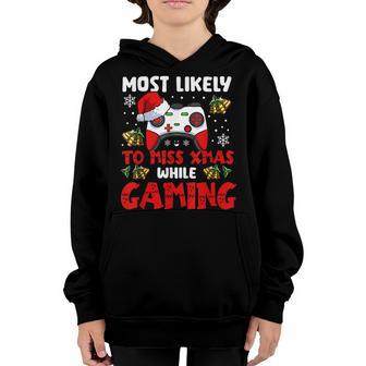 Most Likely To Miss Xmas While Gaming Christmas Pajama Gamer Youth Hoodie - Thegiftio UK