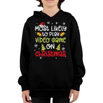 Most Likely To Play Video Game On Christmas Family Xmas 2022 Youth Hoodie - Thegiftio UK