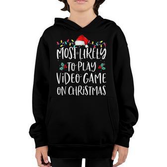 Most Likely To Play Video Game With Santa Gaming Christmas Youth Hoodie - Thegiftio UK