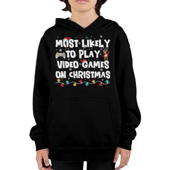 Most Likely To Play Video Games On Christmas Santa Gaming Youth Hoodie - Thegiftio UK