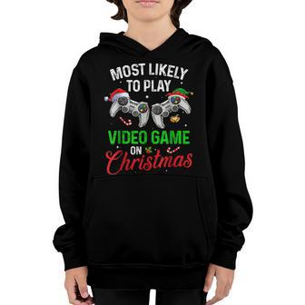 Most Likely To Play Video Games On Christmas Xmas Funny Men Youth Hoodie - Thegiftio UK