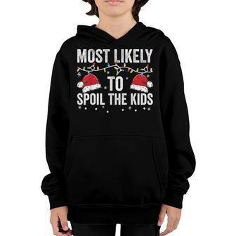 Most Likely To Spoil Kids Matching Family Christmas Youth Hoodie - Seseable
