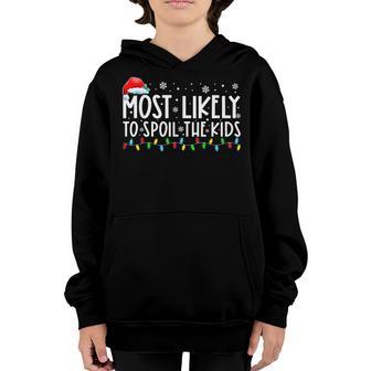 Most Likely To Spoil The Kids Funny Family Christmas Pajamas Youth Hoodie - Thegiftio UK