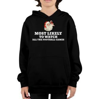 Most Likely To Watch All The Football Games Christmas V2 Youth Hoodie - Thegiftio UK