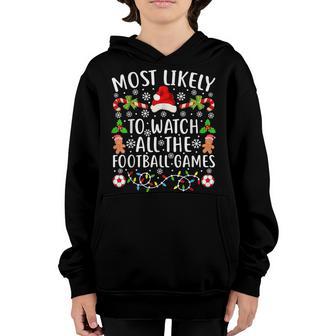 Most Likely To Watch All The Football Games Christmas V4 Youth Hoodie - Thegiftio UK