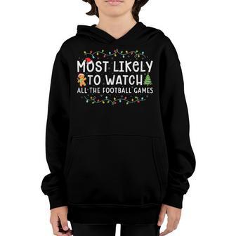 Most Likely To Watch All The Football Games Christmas Xmas V9 Youth Hoodie - Thegiftio UK