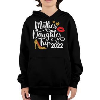 Mother Daughter Trip 2022 Girls Trip Family Vacation Mode Youth Hoodie - Thegiftio UK