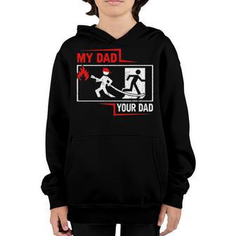My Dad Your Dad Firefighter Son Proud Fireman Kids Youth Hoodie - Seseable