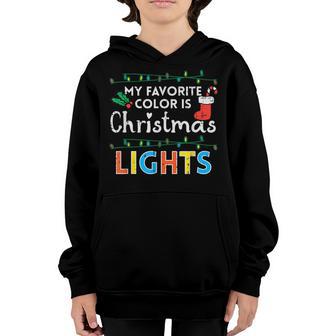 My Favorite Color Is Christmas Lights Xmas Men Women Kids Youth Hoodie - Thegiftio UK