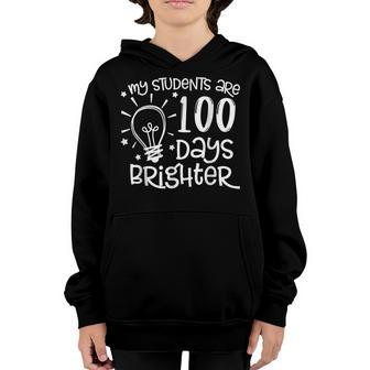 My Students Are 100 Days Brighter Happy 100Th Day Of School Youth Hoodie - Thegiftio UK