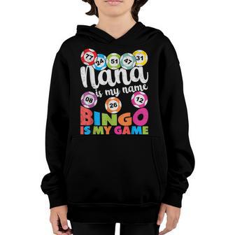 Nana Is My Name Bingo Is My Game Bingo Grandma Youth Hoodie - Thegiftio UK