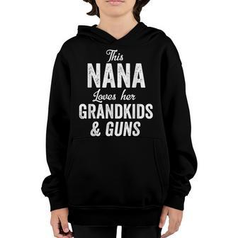 Nana Loves Guns Gift & Grandkids Mothers Day Gift Grandma Youth Hoodie - Seseable