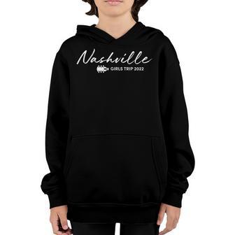 Nashville Tn Girls Trip 2022 Youth Hoodie - Thegiftio UK