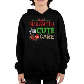 Naughty But Too Cute To Care Christmas Girls Boys Kids Gifts Youth Hoodie - Thegiftio UK
