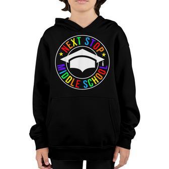 Next Stop Middle School Elementary School Graduation Kids Youth Hoodie - Thegiftio UK