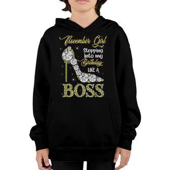 November Girl Stepping Into My Birthday Like A Boss Shoes Youth Hoodie - Thegiftio UK