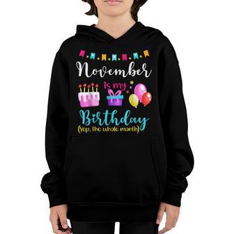 November Is My Birthday The Whole Month November Bday Girl Youth Hoodie - Thegiftio UK