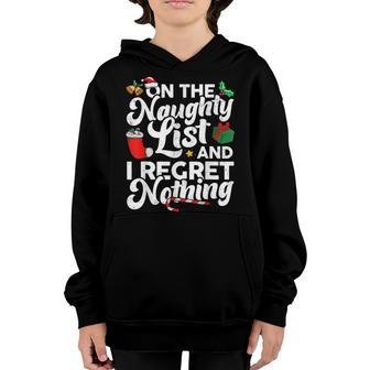 On The Naughty List And I Regret Nothing Christmas Kids Xmas Youth Hoodie - Thegiftio UK