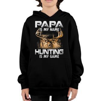 Papa Is My Name Hunting Is My Game Deer Buckin Youth Hoodie - Thegiftio UK