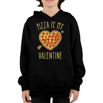 Pizza Is My Valentine Funny Valentines Day Gifts Boys Kids Youth Hoodie | Mazezy