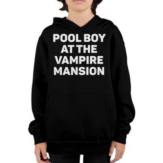 Pool Boy At The Vampire Mansion Funny Emo Vamp Goth Way Youth Hoodie - Thegiftio UK