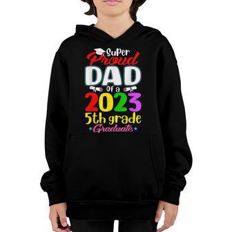 Proud Dad Of A 2023 5Th Grade Graduate For Kids Boys Girls Youth Hoodie - Thegiftio UK