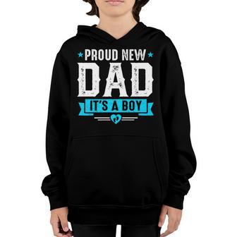 Proud New Dad Its A Boy Cute Fathers Day Baby Announcement Youth Hoodie - Thegiftio UK