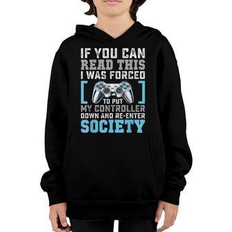 Put Controller Down Re-Enter Society Funny Gamer Youth Hoodie | Mazezy