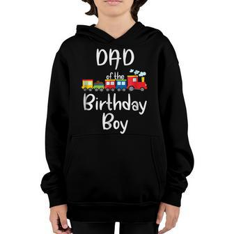 Railroad Birthday Boy Shirts Dad Of The Birthday Boy Youth Hoodie | Mazezy