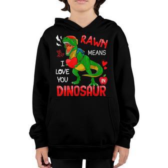 Rawr Means I Love You In Dinosaur Valentines Day Boys Youth Hoodie - Thegiftio UK