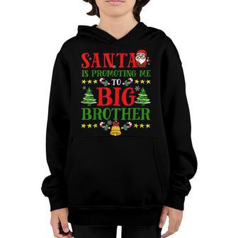 Santa Is Promoting Me To Big Brother Christmas Kids Boys Youth Hoodie - Thegiftio UK