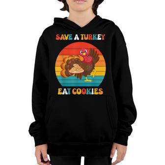 Save A Turkey Eat Cookies Funny Thanksgiving Men Women Kids Youth Hoodie - Thegiftio UK
