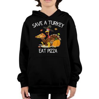 Save A Turkey Eat Pizza Adult Vegan Kids Funny Thanksgiving Youth Hoodie - Thegiftio UK