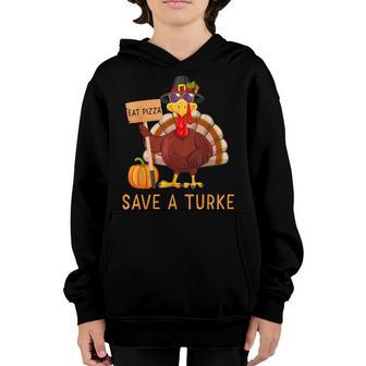 Save A Turkey Eat Pizza Funny Thanksgiving Men Women Kids Youth Hoodie - Thegiftio UK