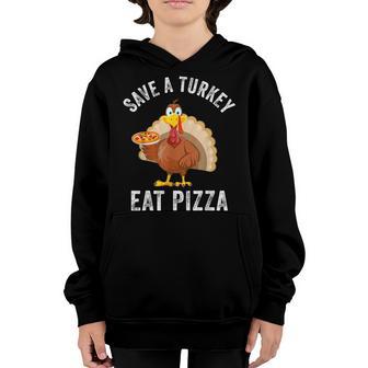 Save A Turkey Eat Pizza Funny Thanksgiving Vegan Kids Men Youth Hoodie - Thegiftio UK