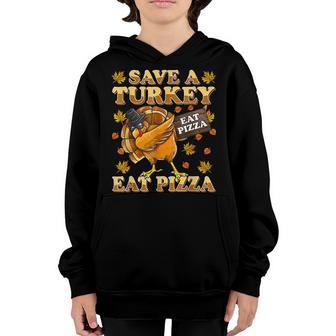 Save A Turkey Eat Pizza Thanksgiving Kids Adult Vegan Youth Hoodie - Thegiftio UK