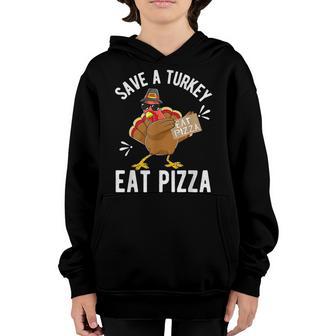 Save A Turkey Eat Pizza Thanksgiving Kids Adult Vegan Youth Hoodie - Thegiftio UK