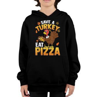 Save A Turkey Eat Pizza Thanksgiving Kids Adult Vegan Youth Hoodie - Thegiftio UK