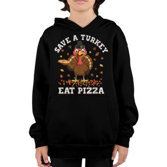 Save A Turkey Eat Pizza Thanksgiving Kids Adult Vegan Youth Hoodie - Thegiftio UK