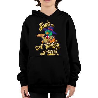 Save A Turkey Eat Pizza Thanksgiving Kids Adult Vegan Youth Hoodie - Thegiftio UK